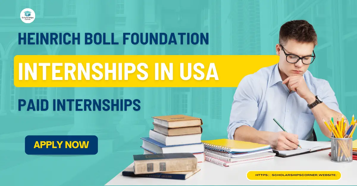 Heinrich Boll Foundation Internships in USA 2024 | Paid Internship Program