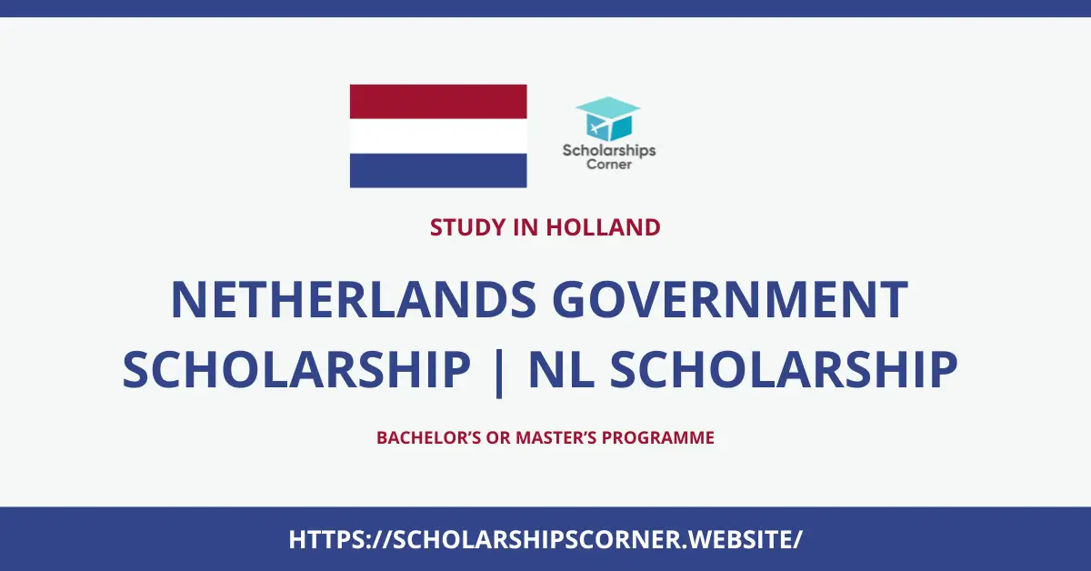 Netherlands Government Scholarship 2024 NL Scholarship Chance