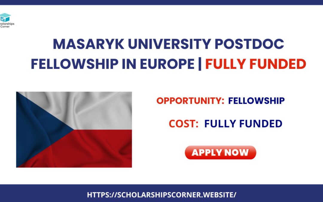Masaryk University Postdoc Fellowship in Europe 2024 | Fully Funded
