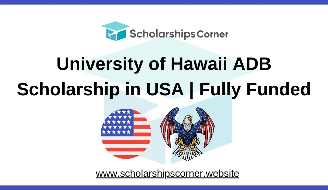 University of Hawaii ADB Scholarship in USA 2025 | Fully Funded