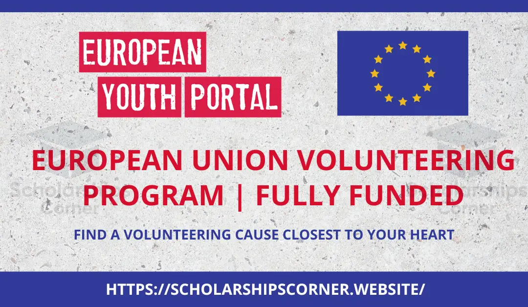 European Union Volunteering Program 2023-24 | Fully Funded