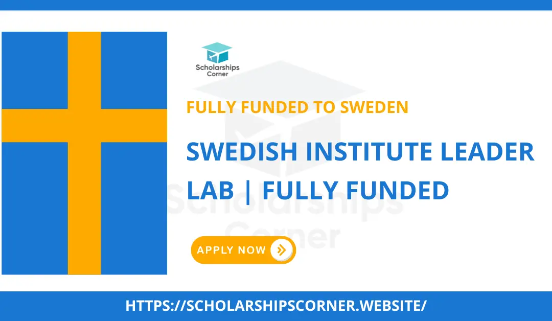 SI Leader Lab 2024 | Swedish Institute Leadership Program | Fully Funded
