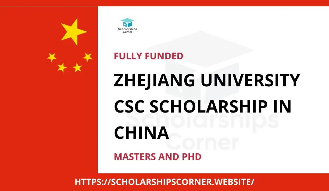 Zhejiang University CSC Scholarship 2024 in China | Fully Funded