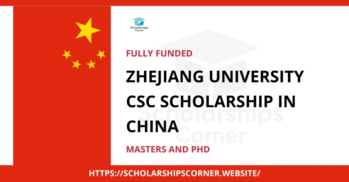 Zhejiang University CSC Scholarship, chines government scholarships, china scholarships,