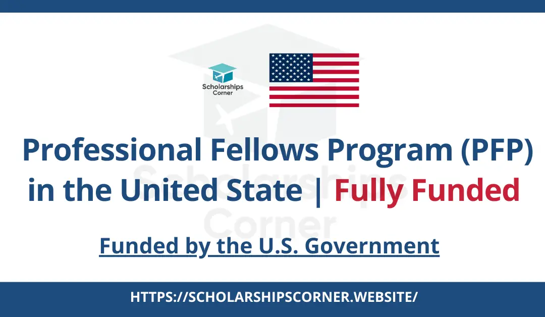 Professional Fellows Program PFP in USA 2024-25  | Fully Funded