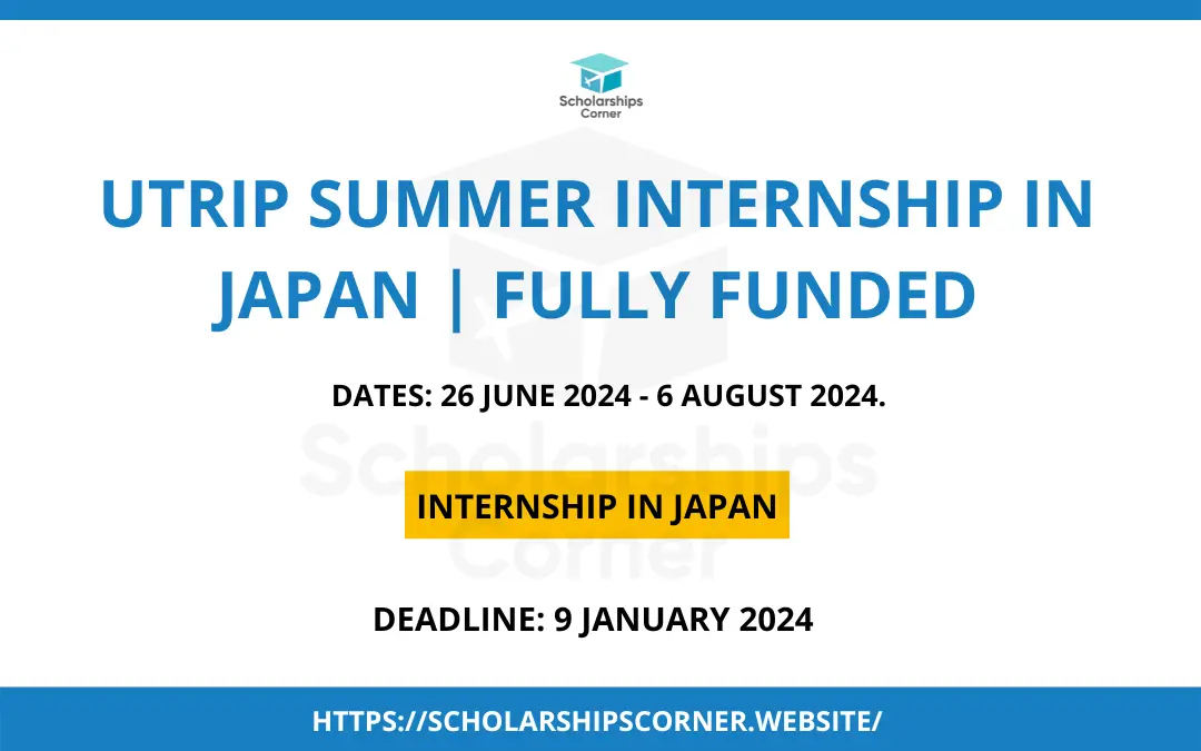 UTRIP Summer Internship in Japan 2024 | Fully Funded