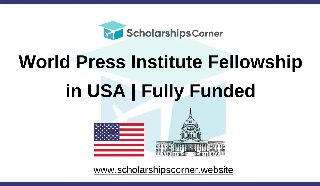 World Press Institute Fellowship in USA 2025 | Fully Funded