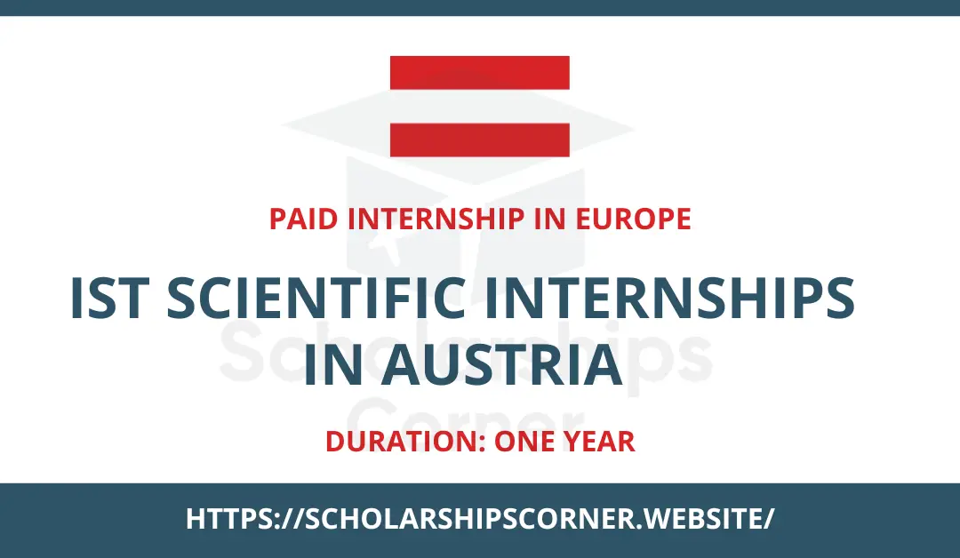 IST Scientific Internships in Austria 2024-25  | Paid Internships in Europe