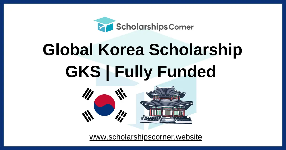 global korea scholarship, gks 2026, gks scholarship