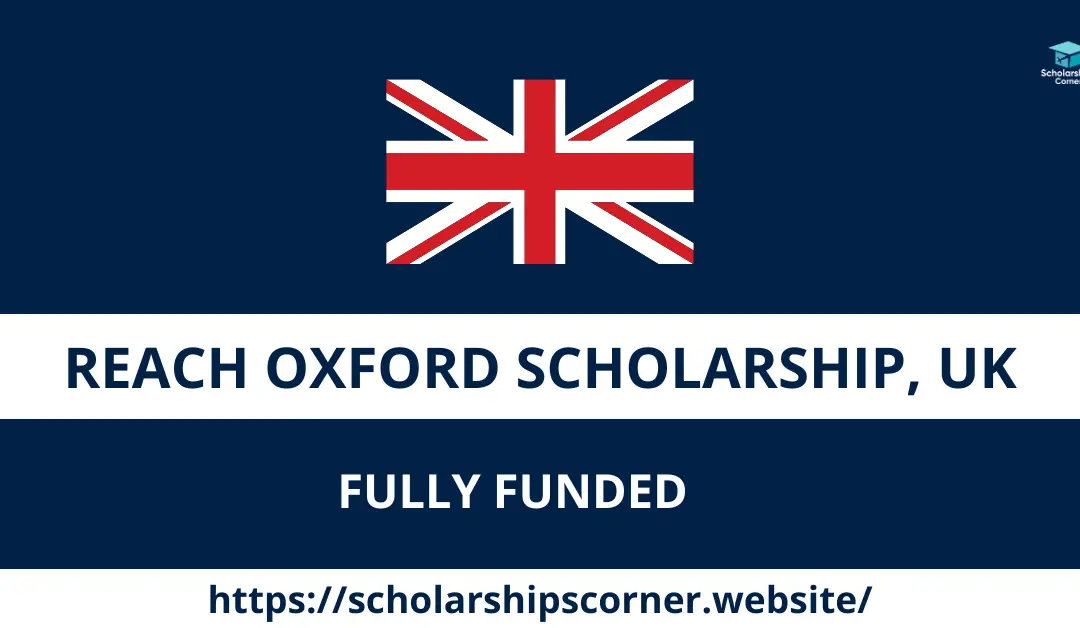 Reach Oxford Scholarship 2024 in UK | Fully Funded