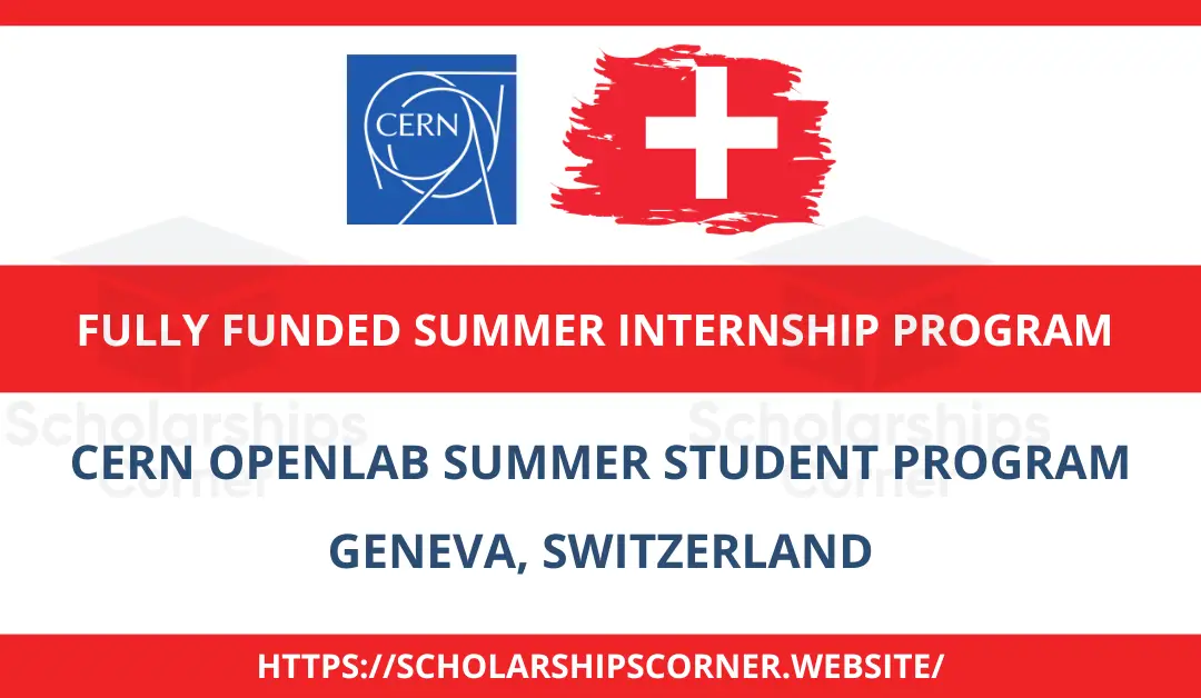 CERN Openlab Summer Student Program 2024, Switzerland | Fully Funded Internship