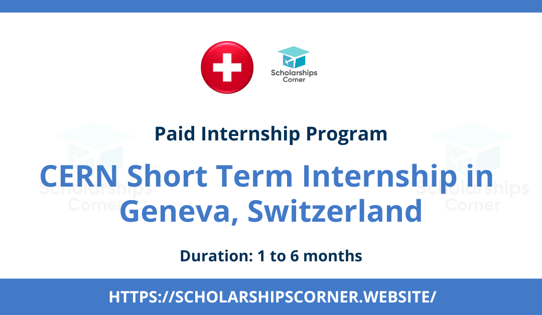 cern internship, internships in switzerland, europe internships