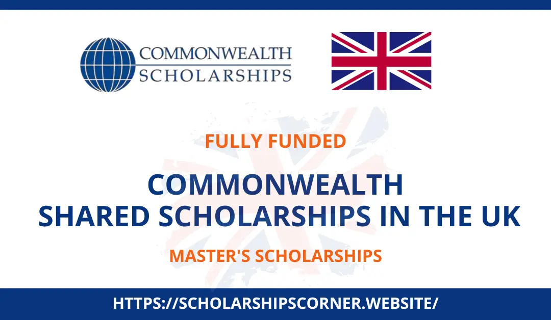 Commonwealth Shared Scholarships 2024 in the UK | Fully Funded