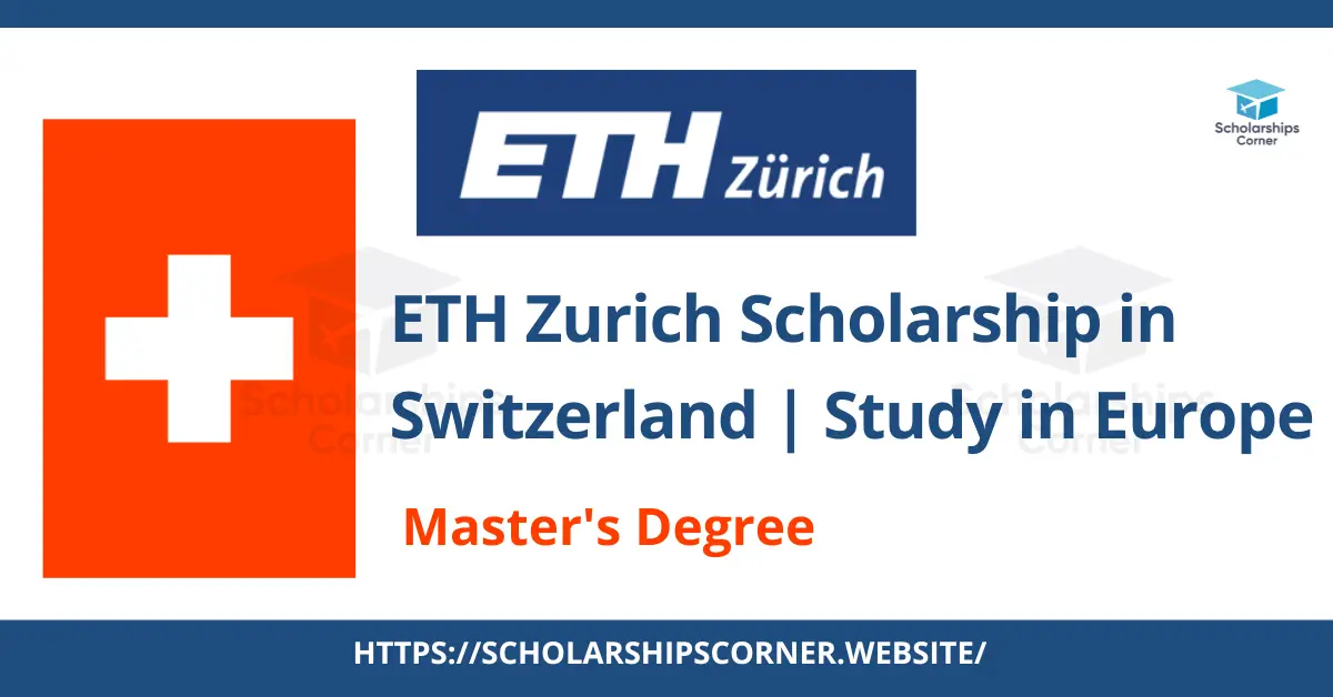 ETH Zurich Scholarship 2024 in Switzerland Study in Europe