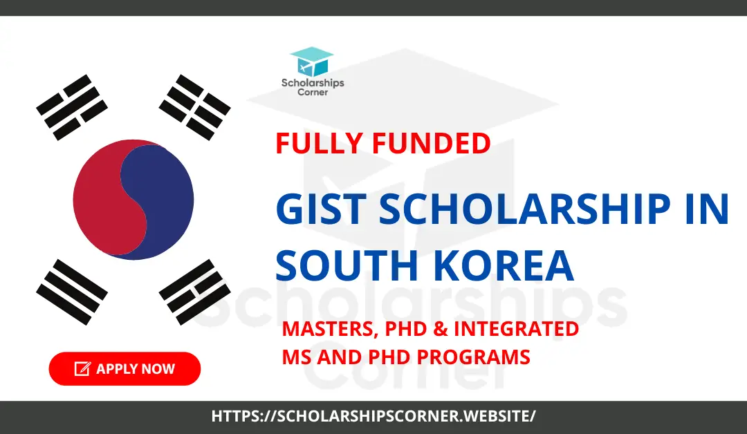GIST Scholarship in South Korea 2024 | Fully Funded | Study in Korea