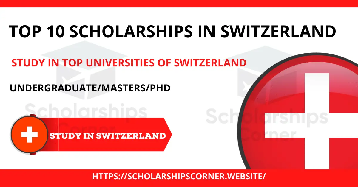 Top 10 Scholarships in Switzerland for International Students | Study in Switzerland