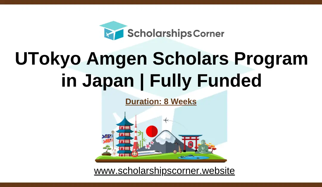 UTokyo Amgen Scholars Program in Japan 2025 | Fully Funded