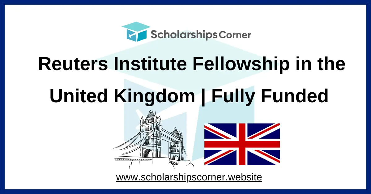 Reuters Institute Fellowship, reuters fellowship