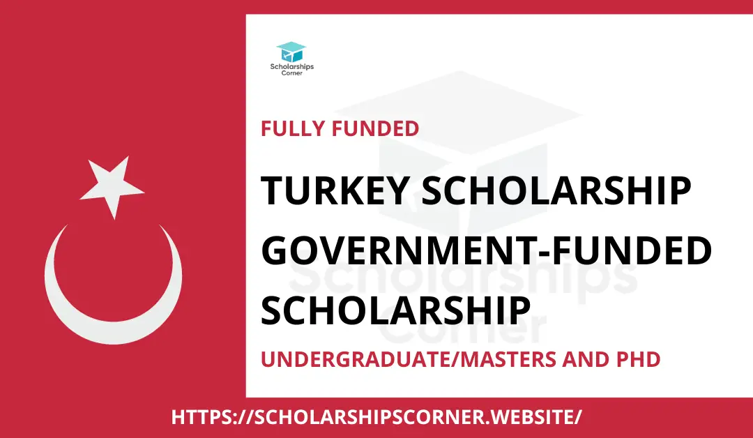 Turkey Scholarships 2024 | Fully Funded | Turkey Burslari Scholarship