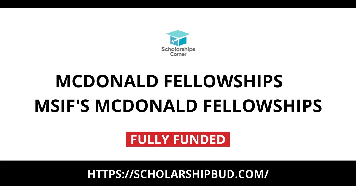 mcdonald fellowship, research fellowships, phd scholarships