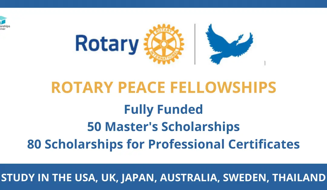 rotary peace fellowships, rotary scholarships