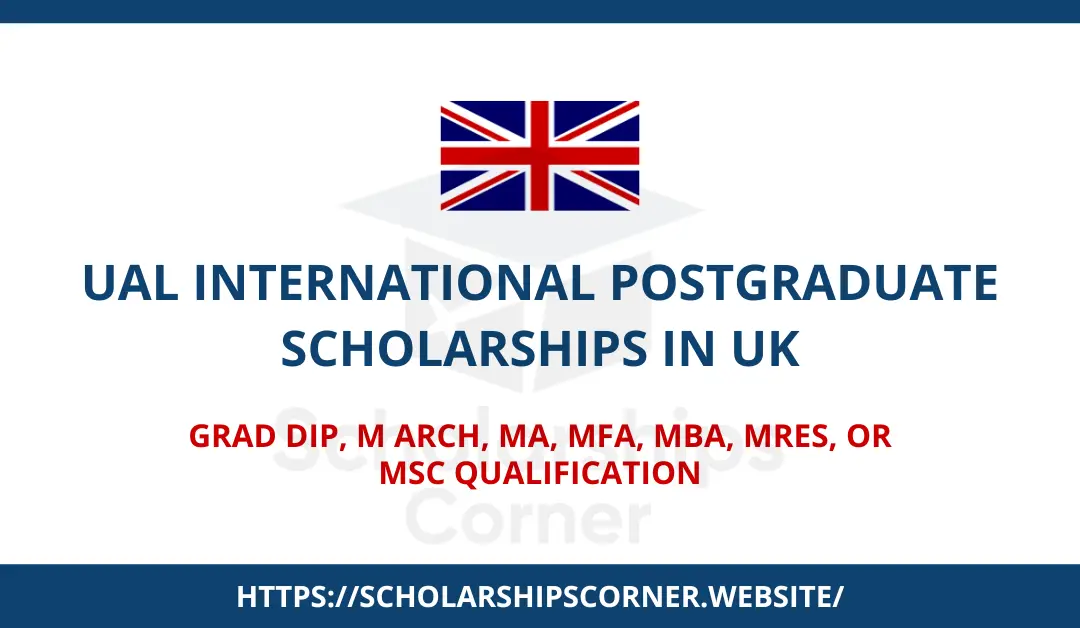 UAL International Postgraduate Scholarships in UK 2024