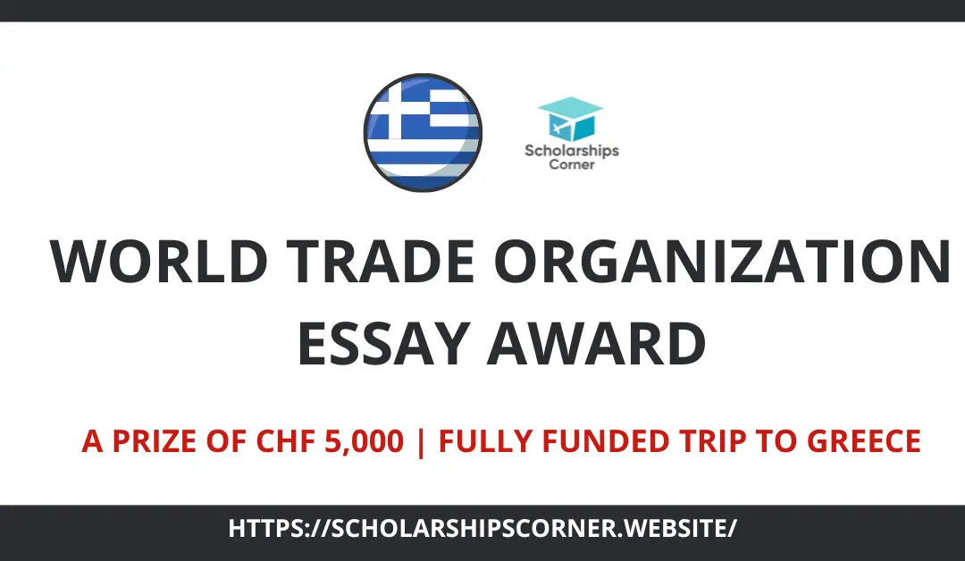 WTO Essay Award 2024 | a prize of CHF 5,000 | Fully Funded trip to Greece