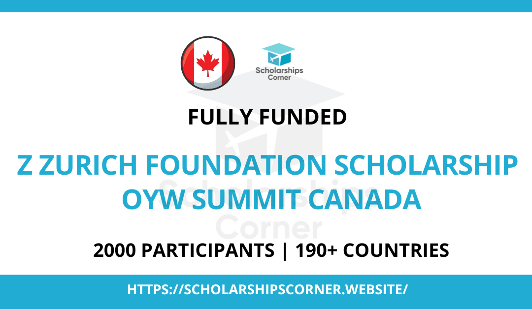 Z Zurich Foundation Scholarship 2024 | OYW Summit Canada | Fully Funded