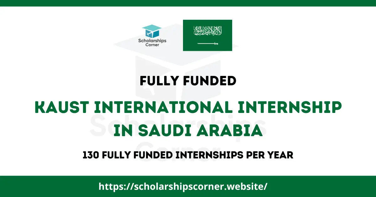 KAUST International Internship 2024 in Saudi Arabia | Fully Funded