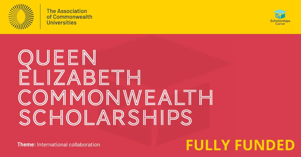 Queen Elizabeth Commonwealth Scholarships 2024 | Fully Funded