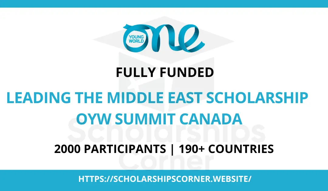 Leading the Middle East Scholarship 2024 | OYW Summit Canada | Fully Funded
