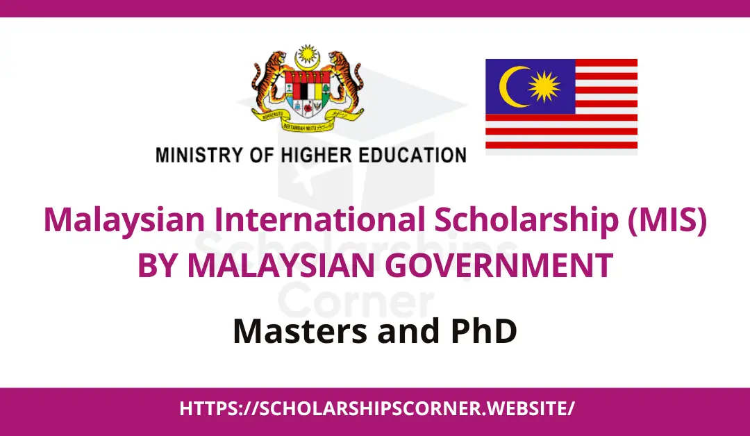 Malaysian International Scholarship by the Malaysian Government | MIS 2023-2024