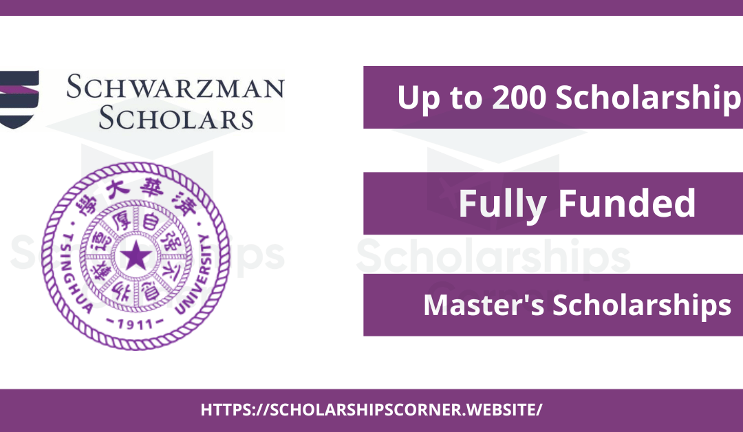 Schwarzman Scholars Programme 2024-25 in China | Fully Funded