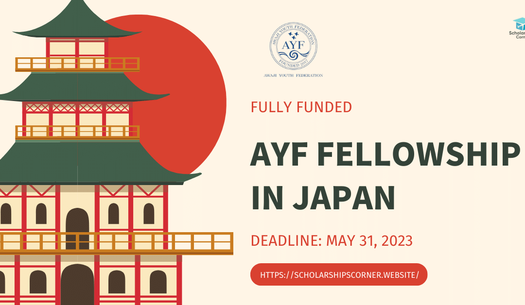AYF Fellowship in Japan 2023 | Fully Funded