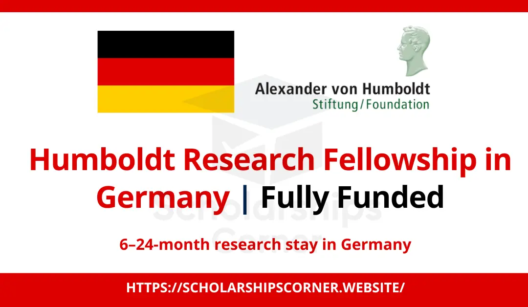 Humboldt Research Fellowship 2024-25 in Germany | Fully Funded