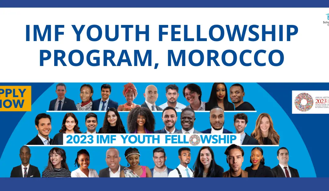 IMF Youth Fellowship Program in Morocco 2023 | Fully Funded