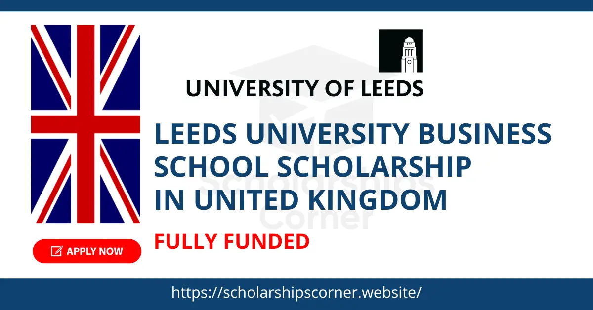 business scholarships, uk scholarships, leeds scholarships