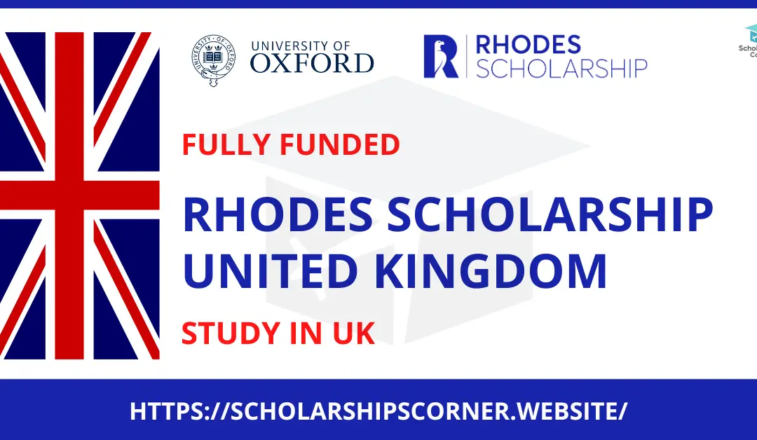 Rhodes Scholarship 2024 in UK | Fully Funded | University of Oxford