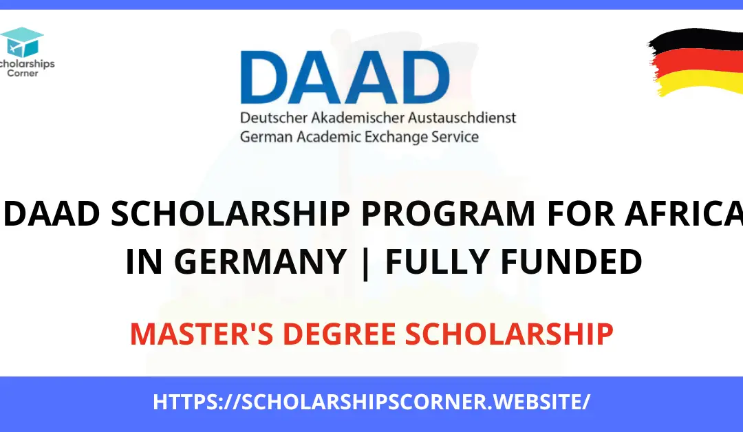 DAAD Scholarship Program for Africa 2023 in Germany | Fully Funded