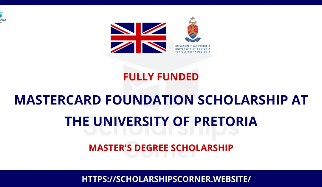 Mastercard Foundation Scholarship at University of Pretoria | Fully Funded