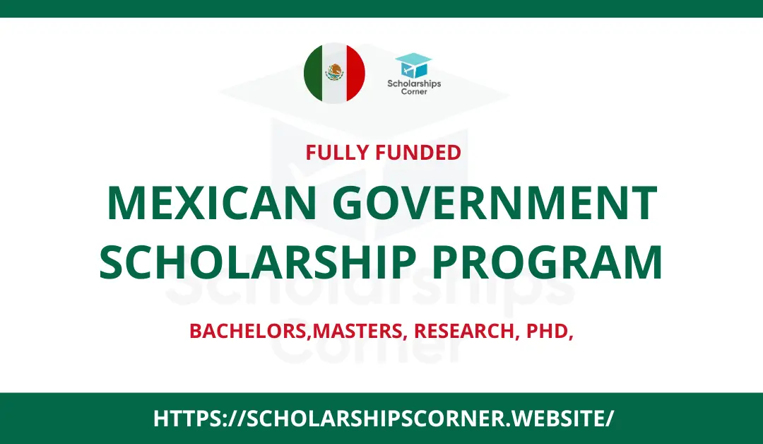 Mexican Government Scholarships, mexican scholarships