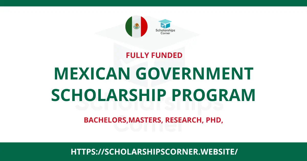 Mexican Government Scholarships, mexican scholarships