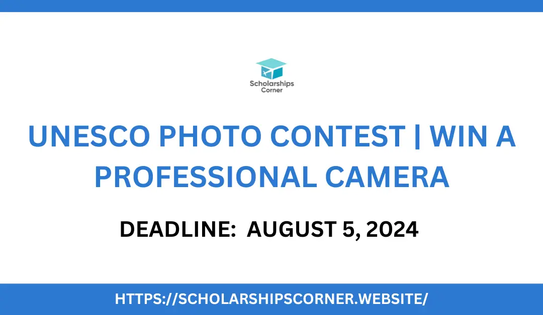UNESCO Photo Contest 2024 | Win a Professional Camera