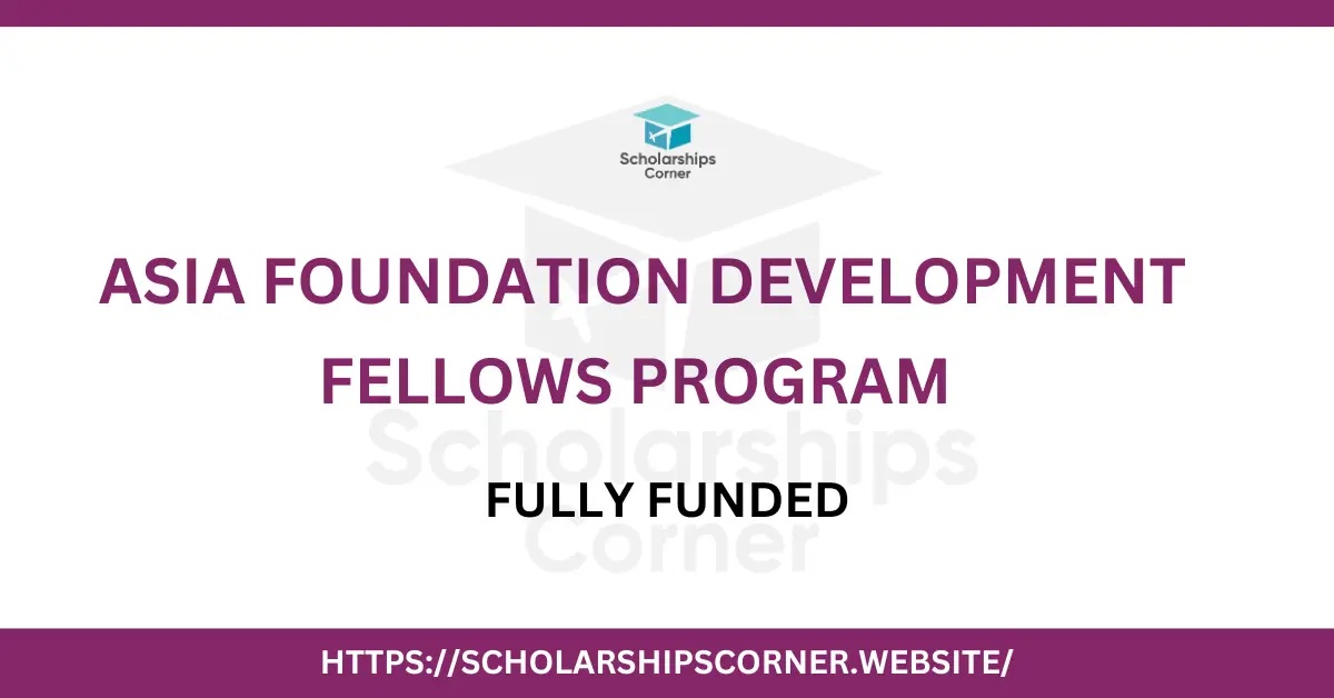 asia foundation development fellowship, asia foundation fellowship