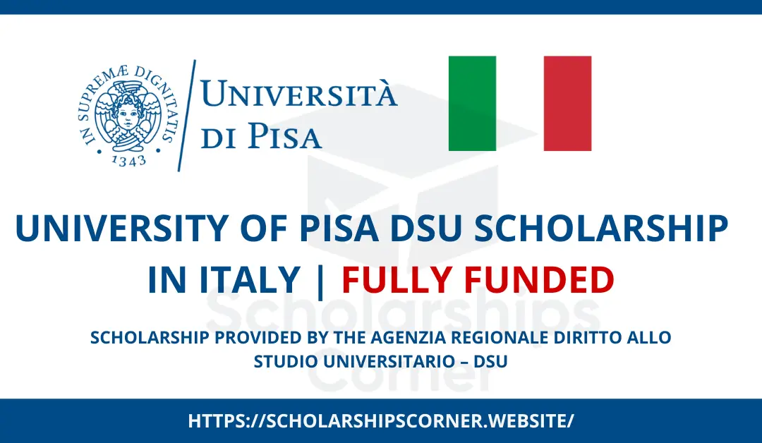 University of Pisa DSU Scholarship 2023-24 in Italy | Fully Funded