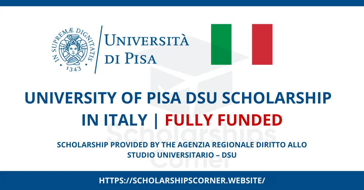 University of Pisa DSU Scholarship, italy scholarships