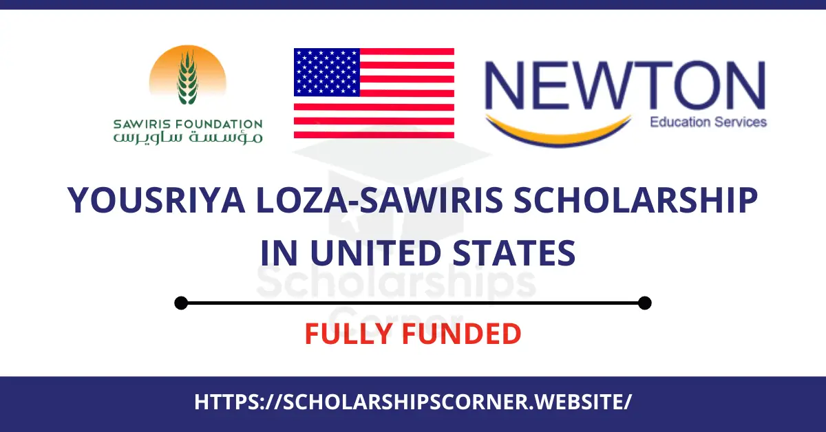 Yousriya Loza-Sawiris Scholarship in USA 2024-25 | Fully Funded