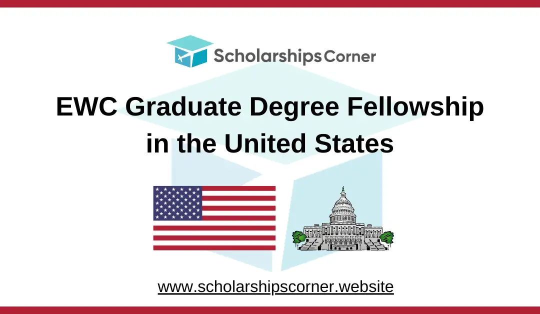 ewc scholarship, USA scholarships, fully funded graduate scholarships