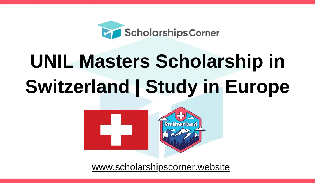 UNIL scholarship, scholarships in switzerland, europe scholarships