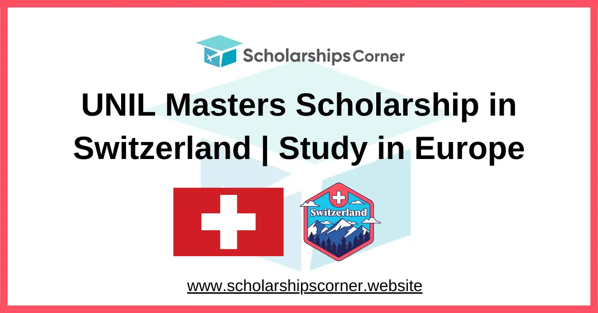 UNIL scholarship, scholarships in switzerland, europe scholarships